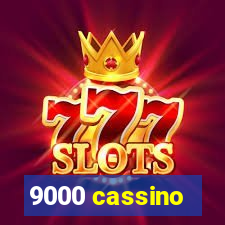 9000 cassino